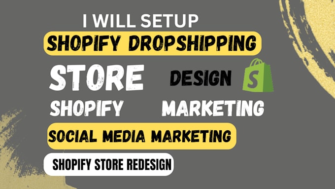 Gig Preview - Create shopify dropshipping store, shopify website or setup shopify marketing