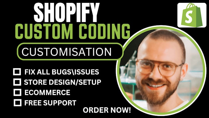 Gig Preview - Do shopify custom coding shopify theme customization fix shopify bugs