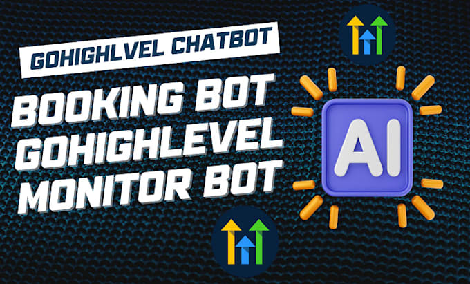 Gig Preview - Develop booking bot monitor bot checkout bot gohighlevel chatbot appointment bot