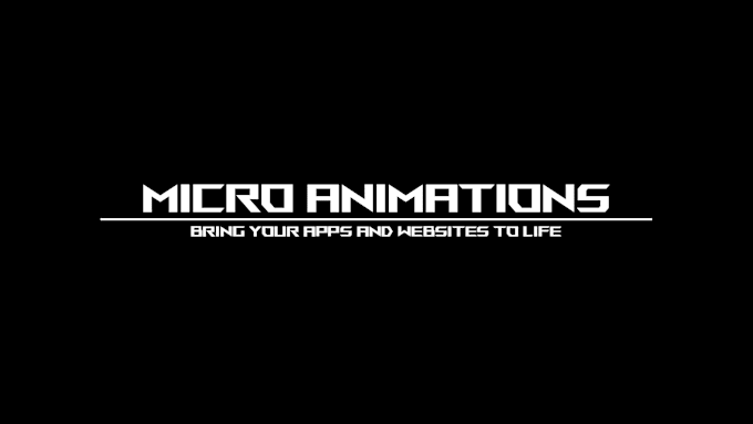 Gig Preview - Create micro animations for your websites and apps