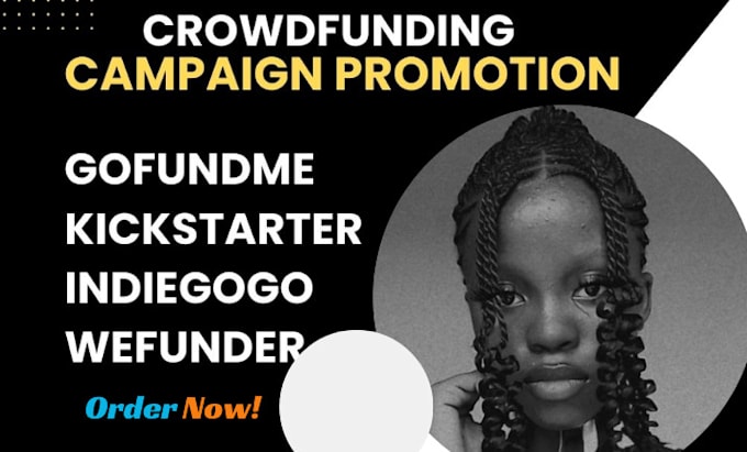 Gig Preview - Do crowdfunding campaign promotion, gofundme campaign to 900k supporters