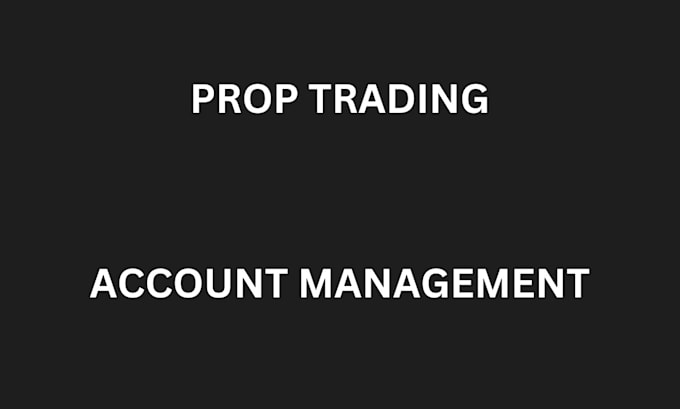 Gig Preview - Do forex prop trading to pass your evaluation prop trading firm