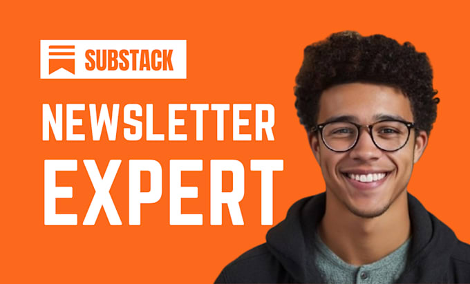 Gig Preview - Setup substack account, substack design email newsletter template substack post