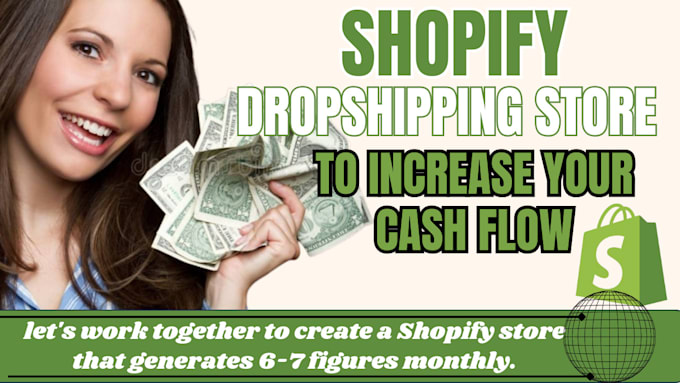 Gig Preview - Build a shopify dropshipping store to increase your cash flow