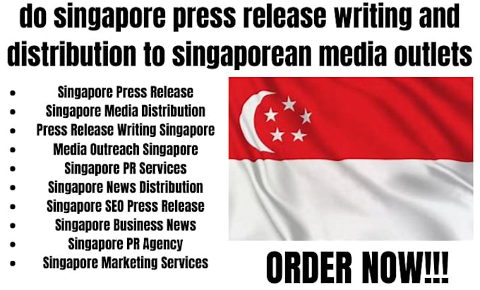 Gig Preview - Do singapore press release writing and distribution to singaporean media outlets