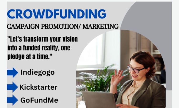 Gig Preview - Do gofundme promotion, market kickstarter fundraising ads crowdfunding campaign