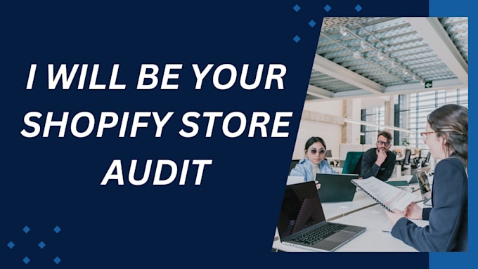 Gig Preview - Do shopify store audit and shopify store analysis and optimize