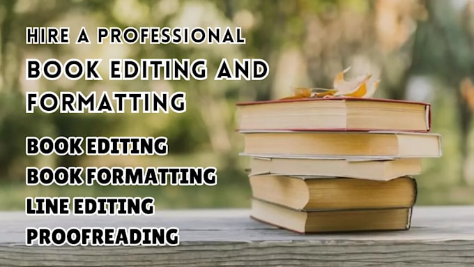 Gig Preview - Do book editing and formatting for your non fiction, fiction and children book