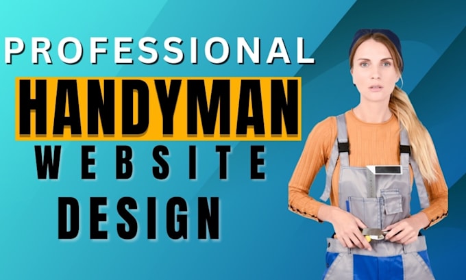 Gig Preview - Design handyman plumbing roofing hvac cleaning service business websites