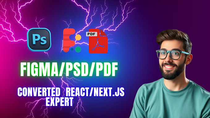 Gig Preview - Convert figma, PSD, PDF to react and next js with full stack integration