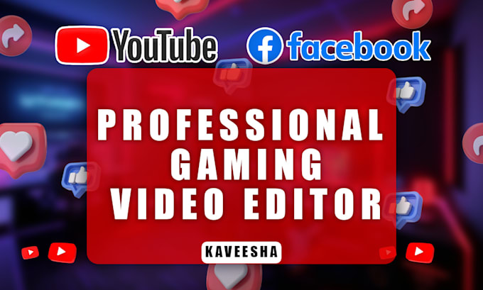 Gig Preview - Professionally edit your gaming video for youtube