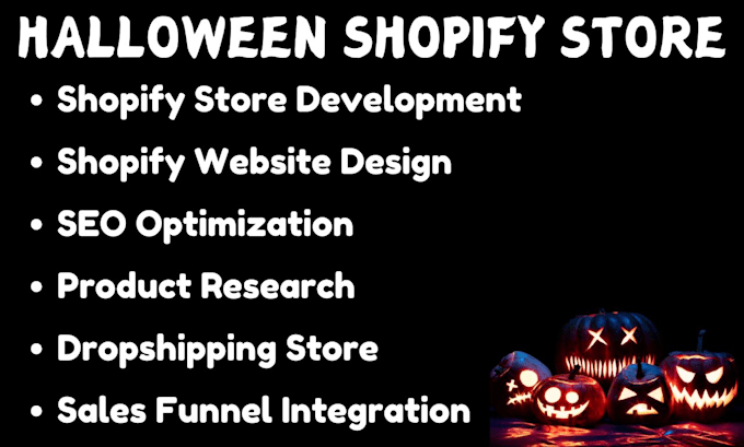 Gig Preview - Design spooky fast halloween shopify store setup, halloween shopify store