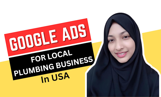 Gig Preview - Do google PPC ads to get leads and calls for local plumbing business in USA