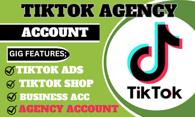 Gig Preview - Create tik tok agency account, tiktok shop worldwide tiktok ads agency account