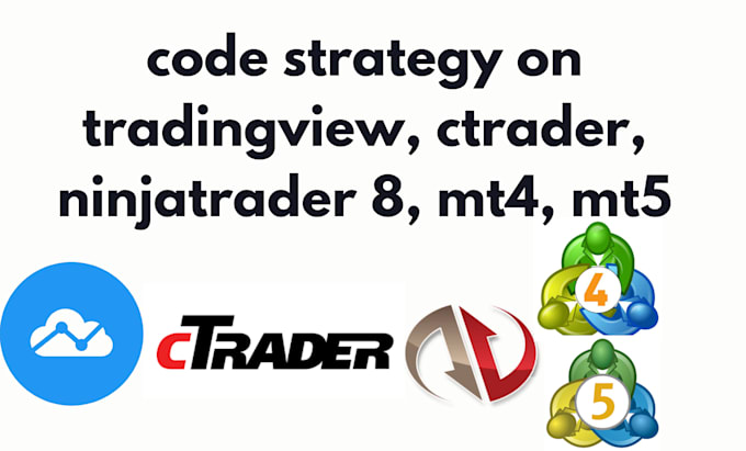 Gig Preview - Code strategy on tradingview, ctrader, ninjatrader 8, mt4, mt5