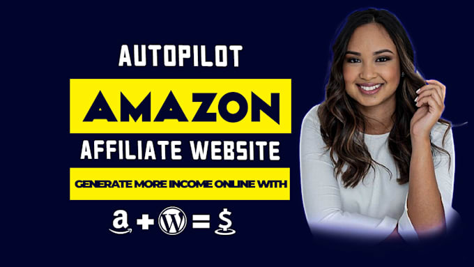 Gig Preview - Create autopilot amazon affiliate website and clickbank affiliate marketing