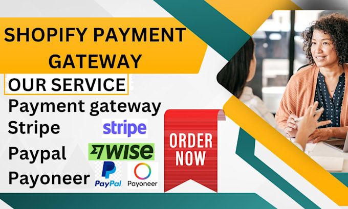 Gig Preview - Integrate shopify payment gateway, paypal wise, stripe payoneer to website