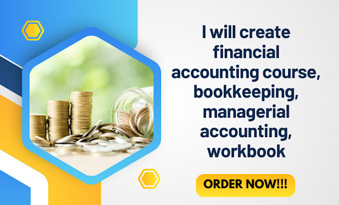 Gig Preview - Create financial accounting course, bookkeeping, managerial accounting, workbook