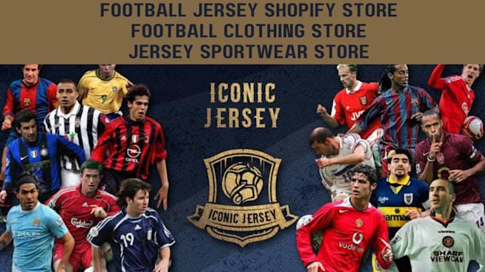 Gig Preview - Build 48hrs iconic football jersey shopify clothing store sportwear store