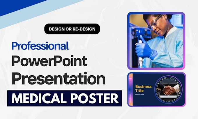 Gig Preview - Design, redesign medical poster, powerpoint presentation, academic poster, flyer