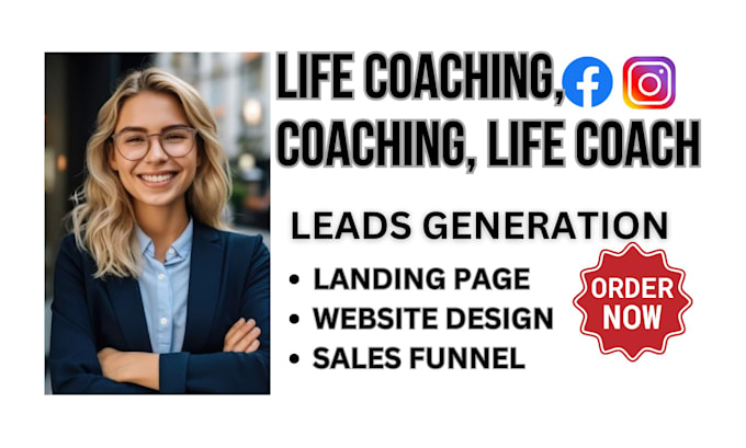 Gig Preview - Generate life coaching coaching leads life coach coaching website via ads