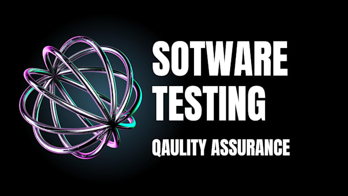 Gig Preview - Do software testing for quality assurance