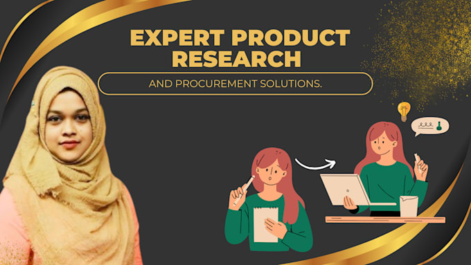 Gig Preview - Expert product research and procurement solutions