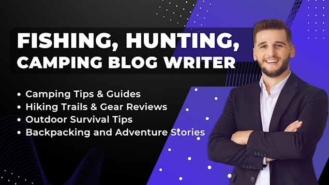 Bestseller - write expert camping, fishing hunting and outdoor  SEO article