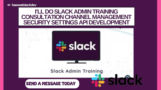 Gig Preview - Do slack admin training consultation channel management security settings API