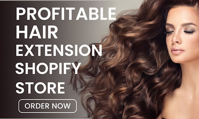 Gig Preview - Build hair extension shopify store hair extension dropshipping website wig store