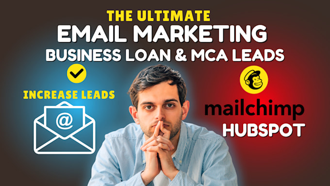 Gig Preview - Mailchimp hubspot email campaign automation workflow for mca business loan leads