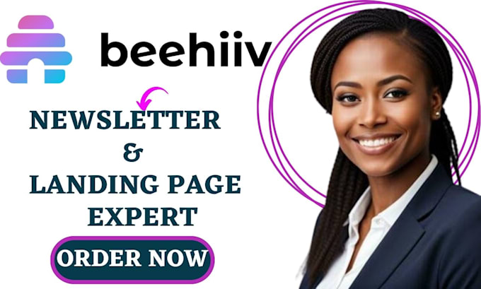 Gig Preview - Create converting beehiiv newsletter and landing page