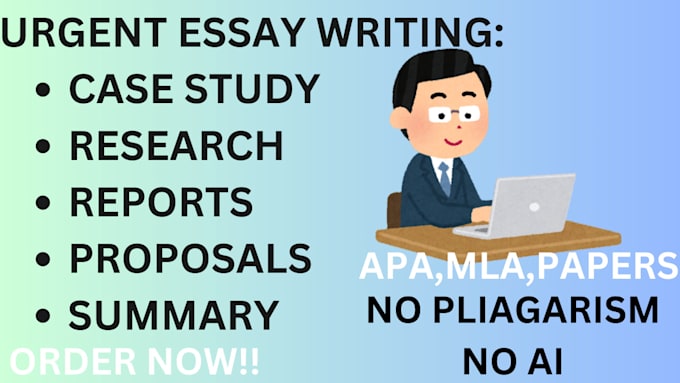 Gig Preview - Write urgent essays, case studies, proposals, summaries, reports in apa mla