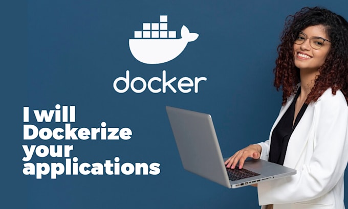 Gig Preview - Dockerize your applications for fast and optimized deployment