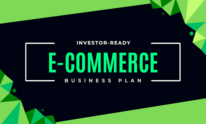 Gig Preview - Create an investor ready ecommerce business plan for USA,UK,ca ecommerce stores