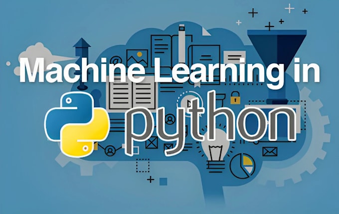 Gig Preview - Be your python machine learning engineer,data scientist and deep learning expert