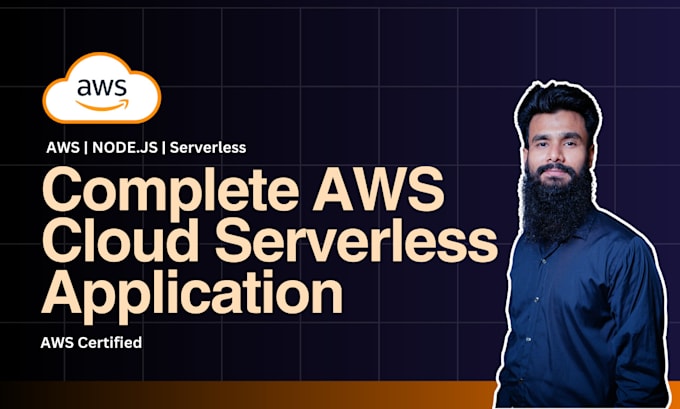 Gig Preview - Develop complete AWS cloud serverless application, your solution architect