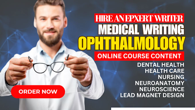 Gig Preview - Write course content on ophthalmology, dental health, and medical related topics