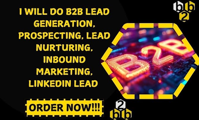 Gig Preview - Do b2b lead generation, prospecting, lead nurturing, inbound marketing, linkedin