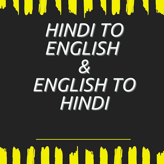 Bestseller - translate, trascribe any content from english to hindi or hindi to english