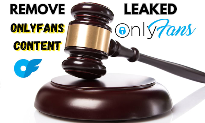 Gig Preview - Remove leaked content of onlyfans models under dmca