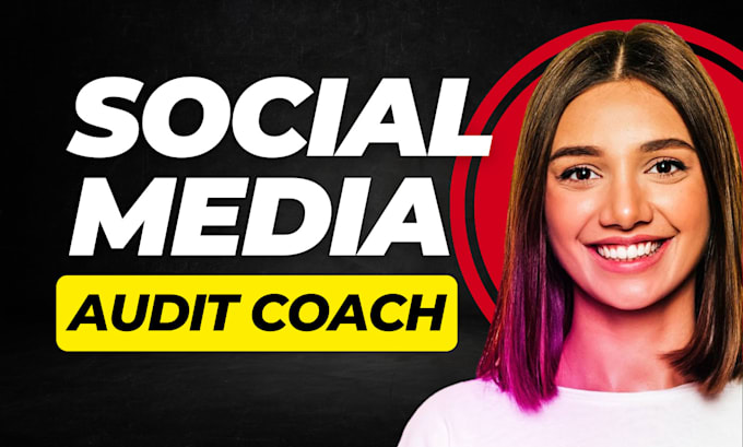 Gig Preview - Be your social media audit and content strategy coach