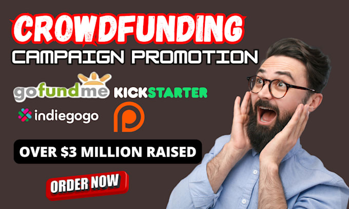 Gig Preview - Promote kickstarter, gofundme, indiegogo, wefunder, crowdfunding campaign