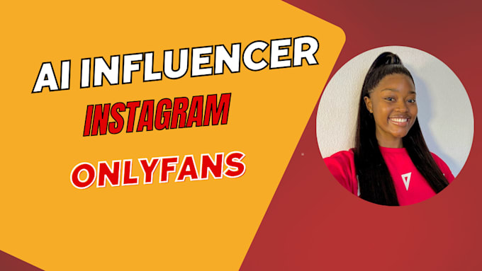 Gig Preview - Create ai influencer for instagram and onlyfans model and instagram marketing