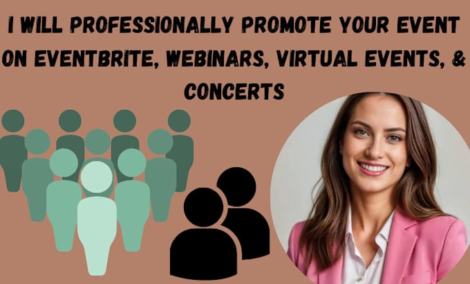 Gig Preview - Professional event promotion for eventbrite, webinars, virtual events, concerts