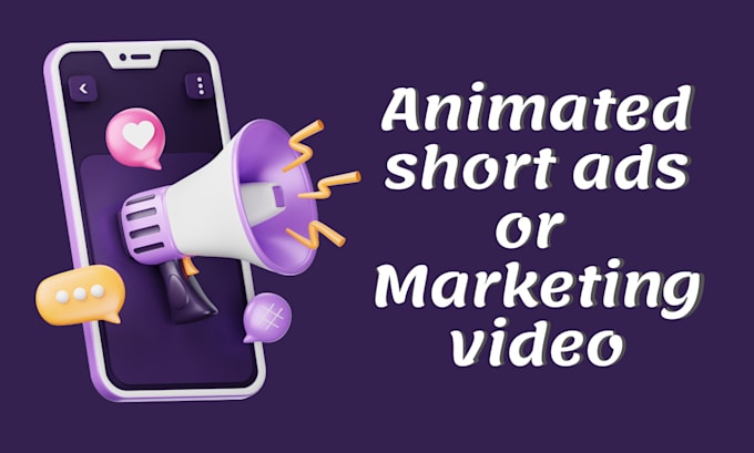 Gig Preview - Create animated short ads or marketing video for you