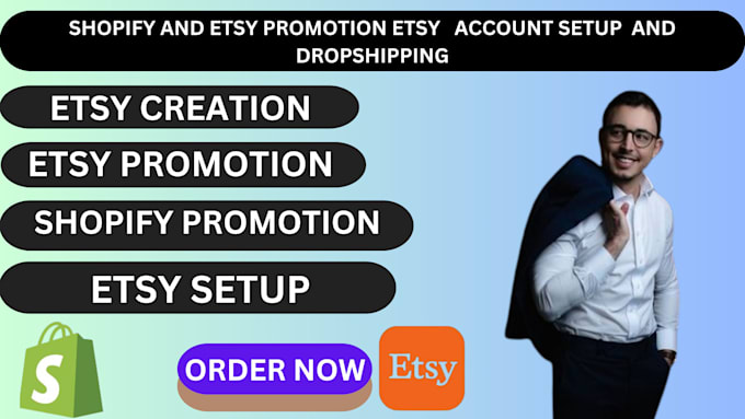 Gig Preview - Do shopify and etsy promotion etsy account setup dropshipping