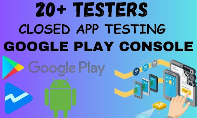 Gig Preview - Provide 20 testers for mobile apps google play app close app console app testing