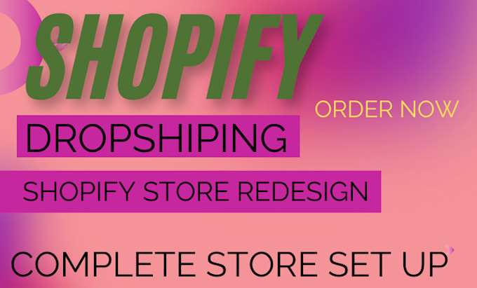 Gig Preview - Build shopify store design and dropship product and redesign