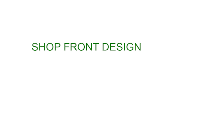 Gig Preview - Create stunting attractive professional  shop front design